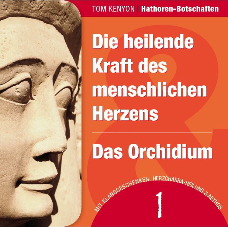 Produktbild: Die heilende Kraft des menschlichen Herzens & Das Orchidium