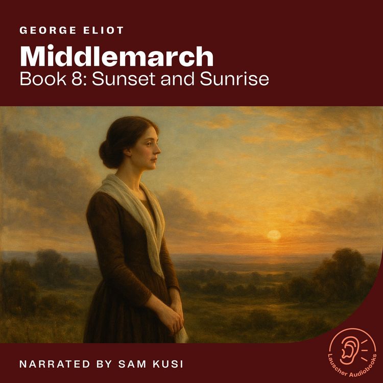 Produktbild: Middlemarch (Book 8: Sunset and Sunrise)