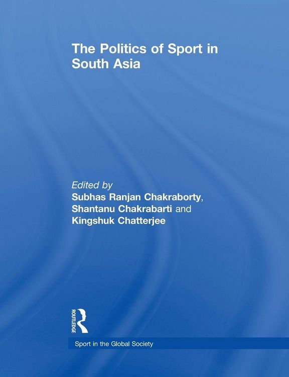 Produktbild: The Politics of Sport in South Asia