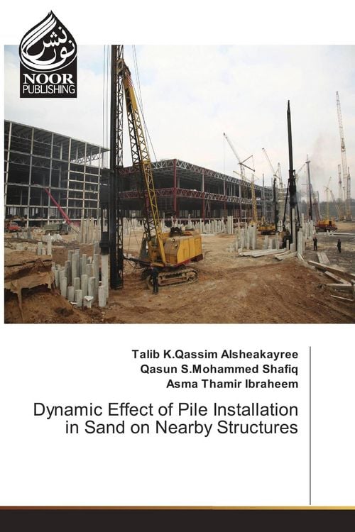 Produktbild: Dynamic Effect of Pile Installation in Sand on Nearby Structures