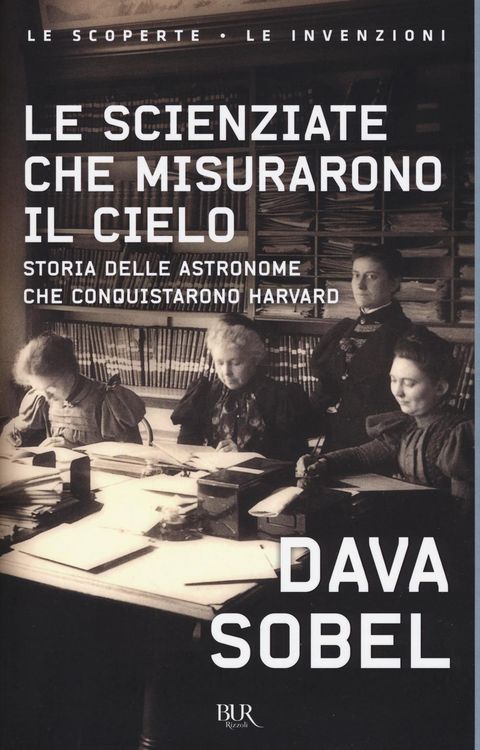 Produktbild: Le scienziate che misurarono il cielo. Storia delle astronome che conquistarono Harvard
