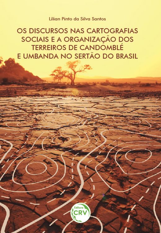 Produktbild: Os discursos nas cartografias sociais e a organiza&ccedil;&atilde;o dos terreiros de candombl&eacute; e umbanda no sert&atilde;o do Brasil
