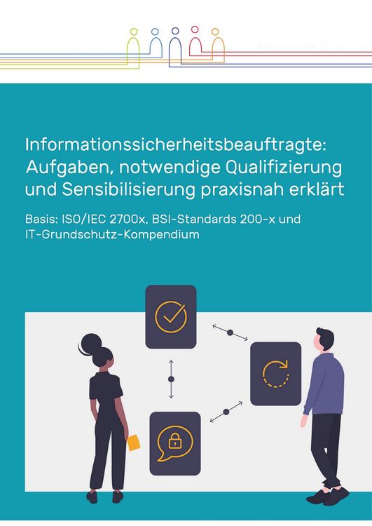Produktbild: Informationssicherheitsbeauftragte: Aufgaben, notwendige Qualifizierung und Sensibilisierung praxisnah erkl&auml;rt