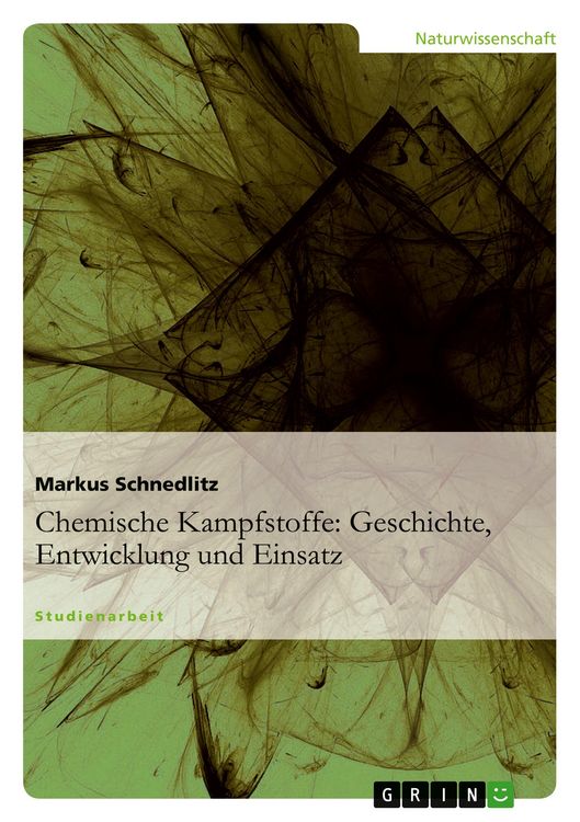 Produktbild: Chemische Kampfstoffe: Geschichte, Entwicklung und Einsatz