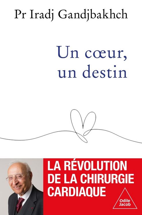 Produktbild: Un coeur, un destin : la r&eacute;volution de la chirurgie cardiaque