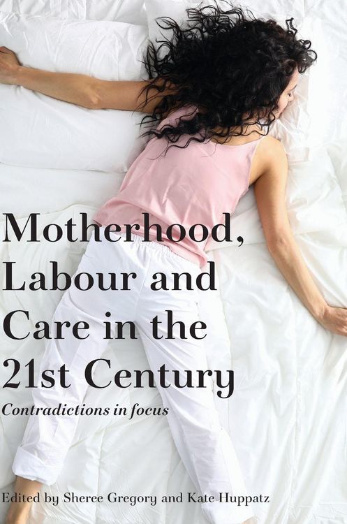Produktbild: Motherhood, Labour and Care in the 21st Century