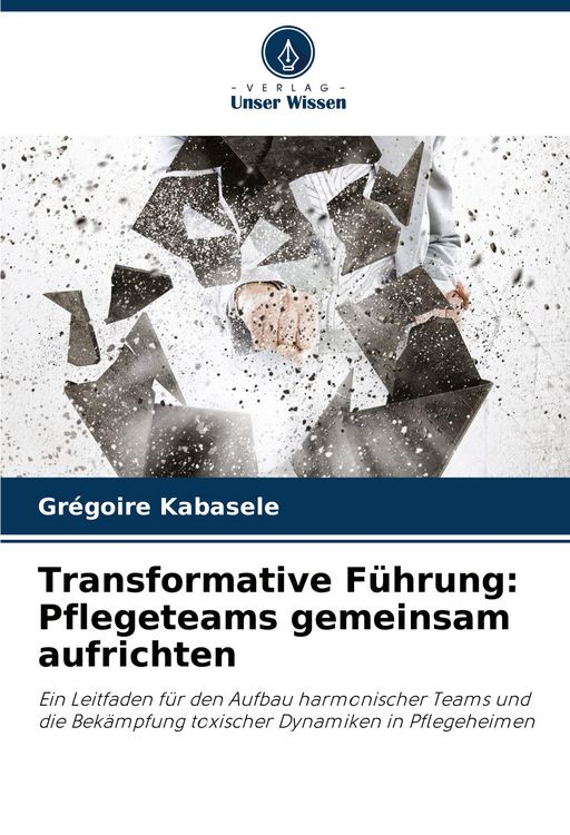 Produktbild: Transformative F&uuml;hrung: Pflegeteams gemeinsam aufrichten
