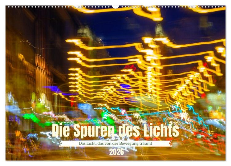 Produktbild: Die Spuren des Lichts (Wandkalender 2026 DIN A2 quer), CALVENDO Monatskalender