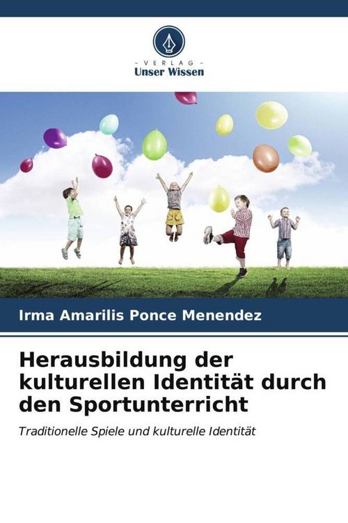 Produktbild: Herausbildung der kulturellen Identit&auml;t durch den Sportunterricht