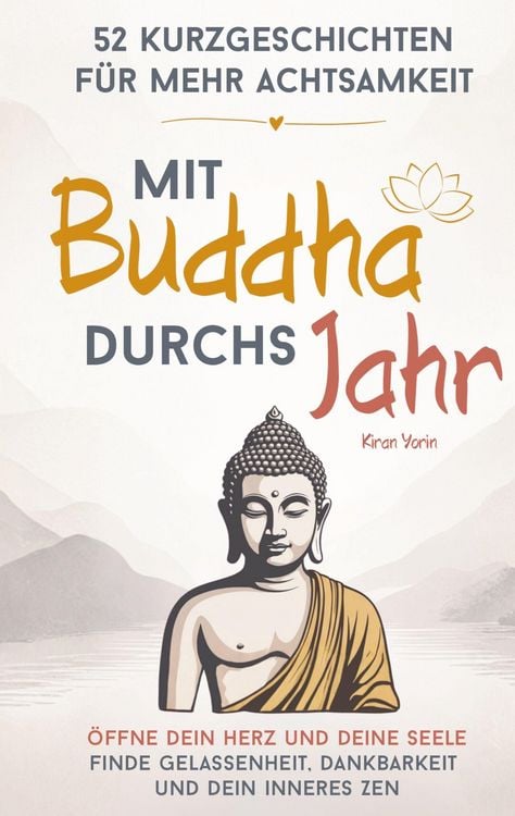 Produktbild: Mit Buddha durchs Jahr - 52 Kurzgeschichten f&uuml;r mehr Achtsamkeit