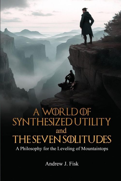 Produktbild: A World of Synthesized Utility And The Seven Solitudes