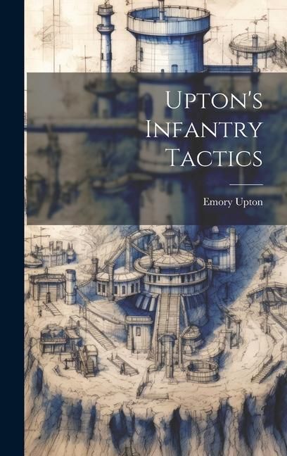 Produktbild: Upton's Infantry Tactics