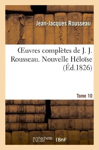 Produktbild: Oeuvres compl&egrave;tes de J. J. Rousseau. T. 10 Nouvelle H&eacute;lo&icirc;se T3