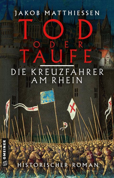 Produktbild: Tod oder Taufe - Die Kreuzfahrer am Rhein