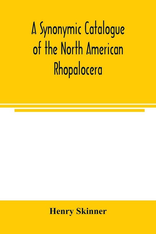 Produktbild: A synonymic catalogue of the North American Rhopalocera