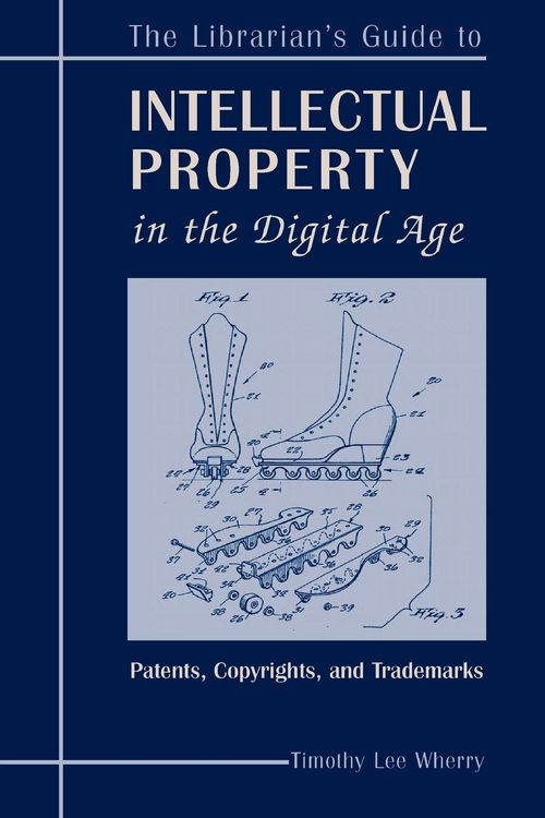 Produktbild: The Librarian's Guide to Intellectual Property in the Digital Age