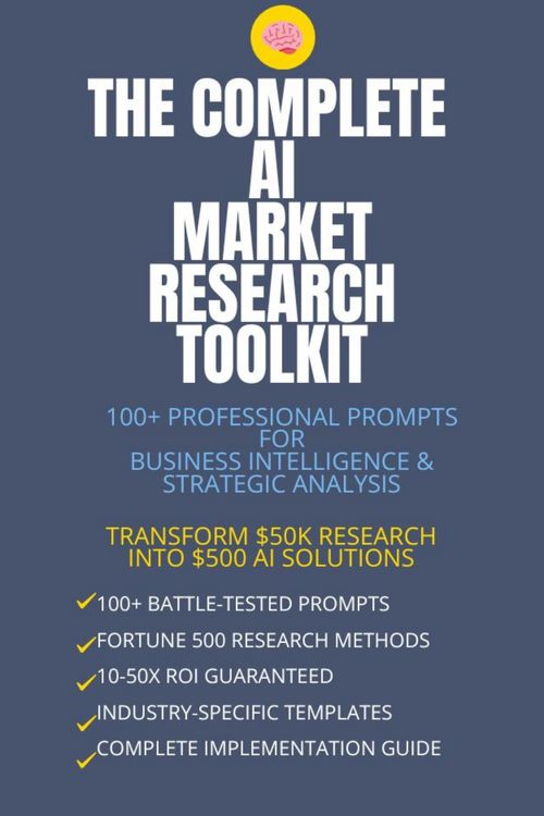 Produktbild: The Complete AI Market Research Toolkit: 100+ Professional Prompts for Business Intelligence & Strategic Analysis