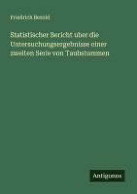 Produktbild: Statistischer Bericht uber die Untersuchungsergebnisse einer zweiten Serie von Taubstummen