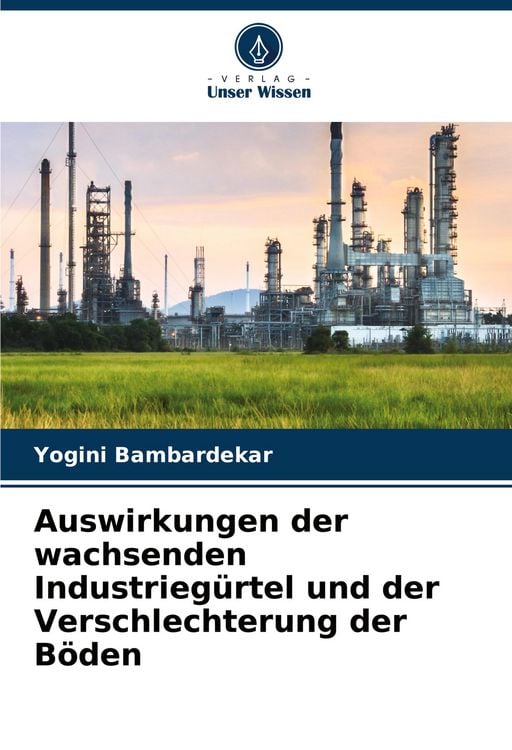 Produktbild: Auswirkungen der wachsenden Industrieg&uuml;rtel und der Verschlechterung der B&ouml;den