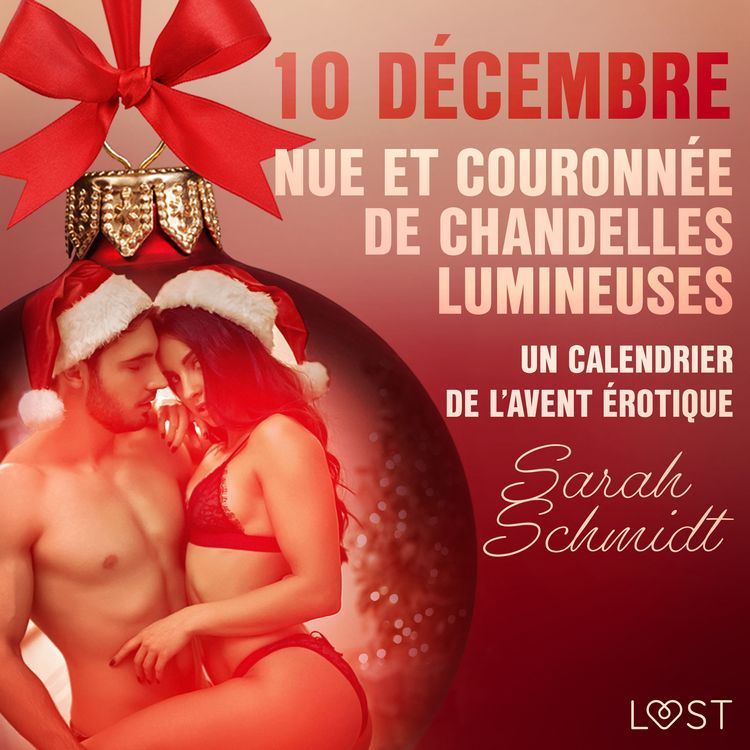 Produktbild: 10 d&eacute;cembre : Nue et couronn&eacute;e de chandelles lumineuses - un calendrier de l'Avent &eacute;rotique