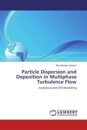 Produktbild: Hossain, M: Particle Dispersion and Deposition in Multiphase