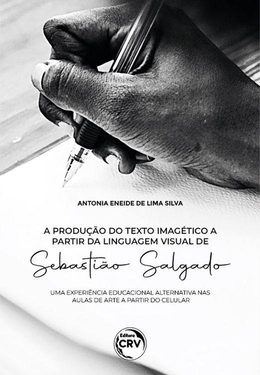 Produktbild: A produ&ccedil;&atilde;o do texto imag&eacute;tico a partir da linguagem visual de sebasti&atilde;o salgado
