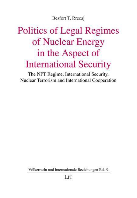 Produktbild: Rrecaj, B: Politics of Legal Regimes of Nuclear Energy in th