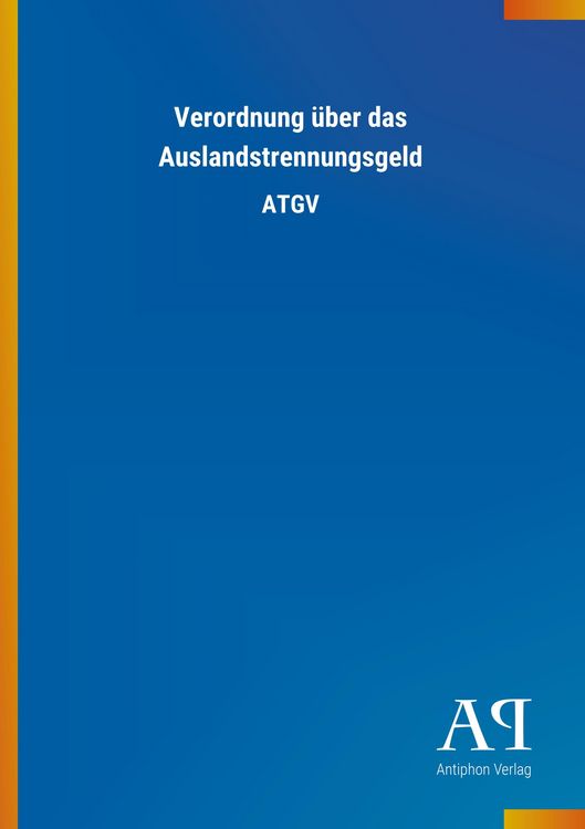 Produktbild: Verordnung &uuml;ber das Auslandstrennungsgeld