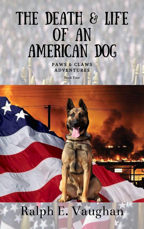 Produktbild: The Death & Life of an American Dog (Paws & Claws Adventures, #4)