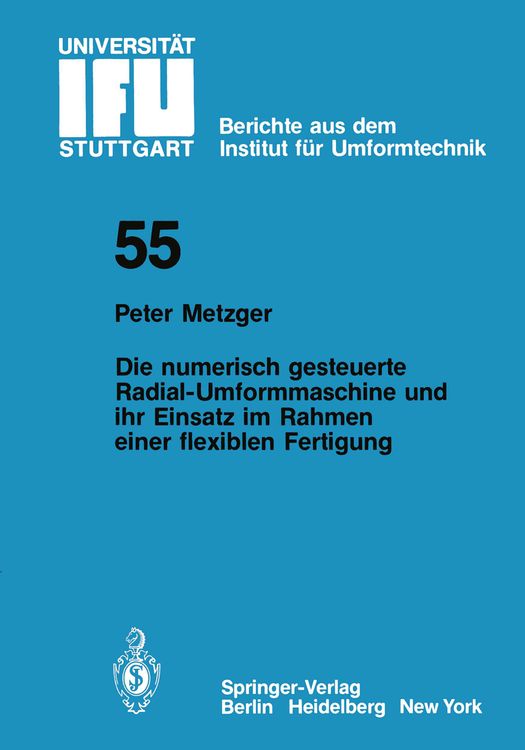Produktbild: Die numerisch gesteuerte Radial-Umformmaschine und ihr Einsatz im Rahmen einer flexiblen Fertigung