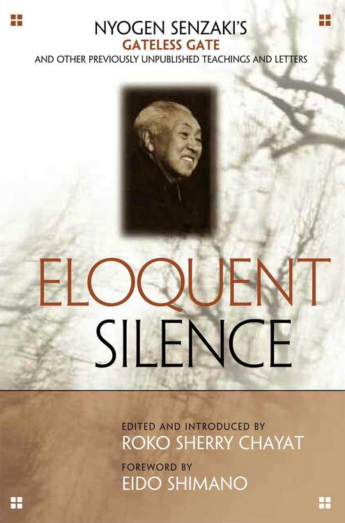 Produktbild: Eloquent Silence: Nyogen Senzaki's Gateless Gate and Other Previously Unpublished Teachings and Letters