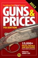 Produktbild: The Official Gun Digest Book of Guns & Prices 2012. Edited by Jerry Lee
