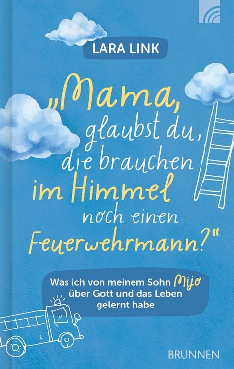 Produktbild: Mama, glaubst du, die brauchen im Himmel noch einen Feuerwehrmann?