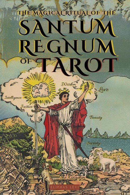 Produktbild: THE MAGICAL RITUAL OF THE SANCTUM REGNUM OF TAROT - ILLUSTRATED EDITION