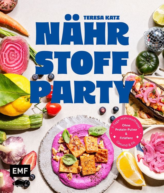 Produktbild: N&auml;hrstoffparty &ndash; gesund & fit ganz ohne Protein-Pulver und Firlefanz
