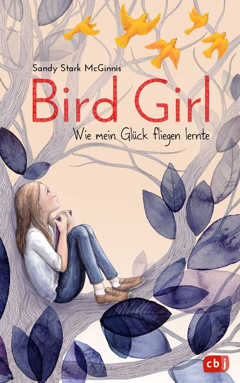 Produktbild: Bird Girl - Wie mein Gl&uuml;ck fliegen lernte