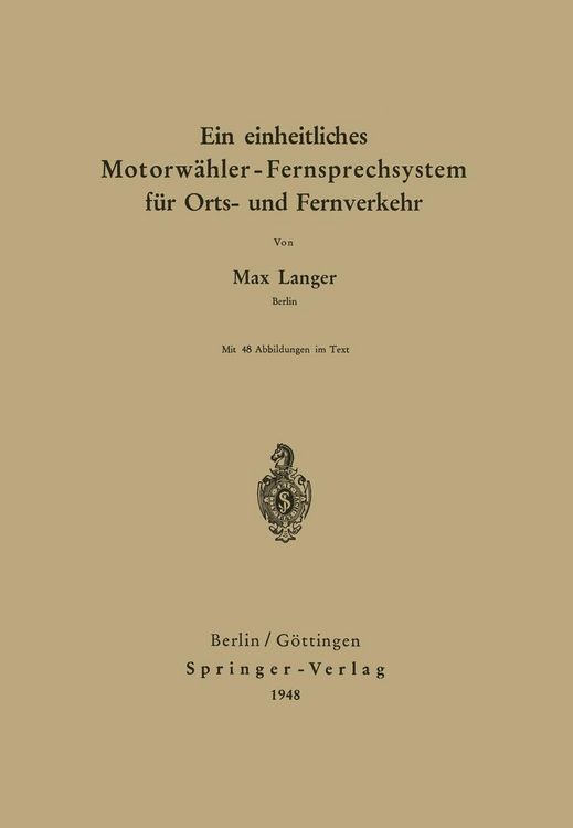 Produktbild: Ein einheitliches Motorw&auml;hler - Fernsprechsystem f&uuml;r Orts- und Fernverkehr
