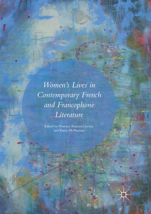 Produktbild: Women&rsquo;s Lives in Contemporary French and Francophone Literature