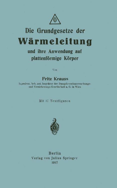 Produktbild: Die Grundgesetze der W&auml;rmeleitung und ihre Anwendung auf plattenf&ouml;rmige K&ouml;rper