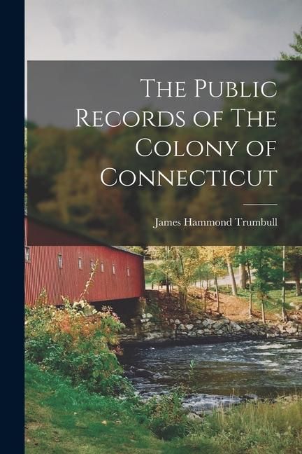 Produktbild: The Public Records of The Colony of Connecticut
