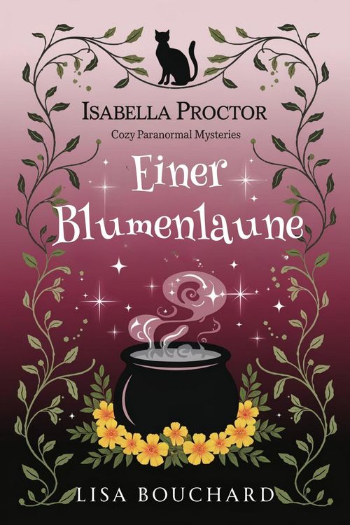 Produktbild: Einer Blumenlaune (Isabella Proctor Gem&uuml;tliche Paranormal Krimis, #5)