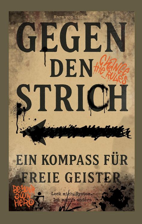 Produktbild: Gegen den Strich - ein Kompass f&uuml;r freie Geister
