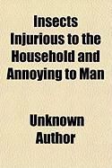 Produktbild: Insects Injurious to the Household and Annoying to Man