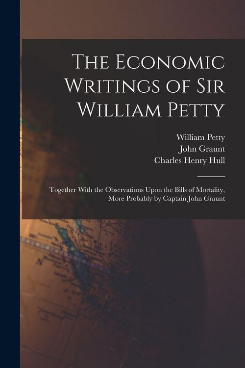 Produktbild: The Economic Writings of Sir William Petty
