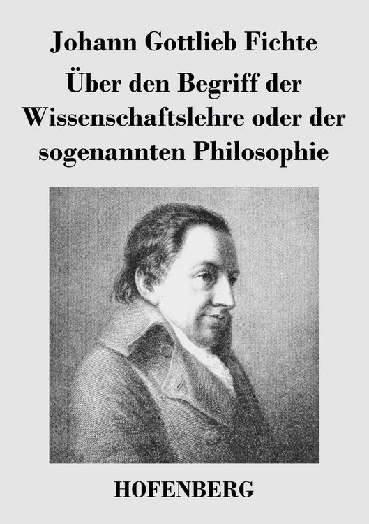 Produktbild: &Uuml;ber den Begriff der Wissenschaftslehre oder der sogenannten Philosophie