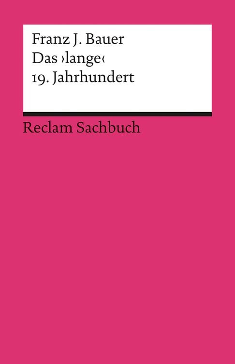 Produktbild: Das ›lange‹ 19. Jahrhundert (1789–1917)