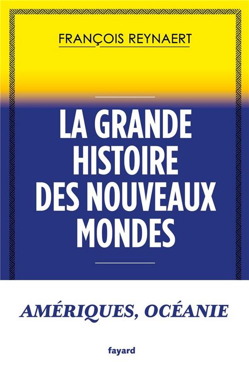 Produktbild: La grande histoire des nouveaux mondes : Am&eacute;riques, Oc&eacute;anie