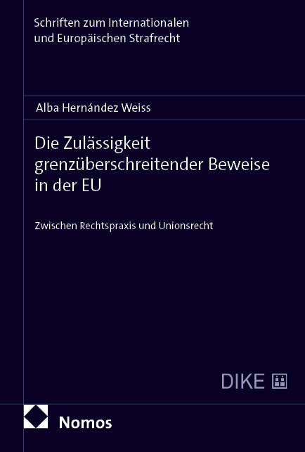 Produktbild: Die Zul&auml;ssigkeit grenz&uuml;berschreitender Beweise in der EU