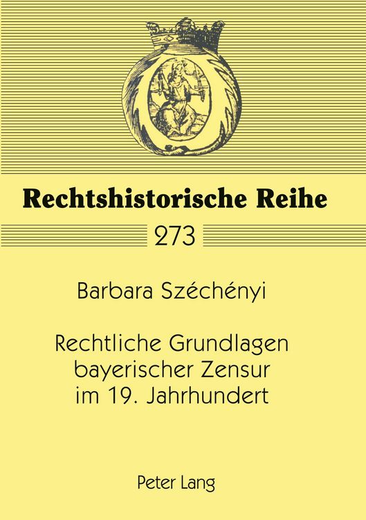 Produktbild: Rechtliche Grundlagen bayerischer Zensur im 19. Jahrhundert