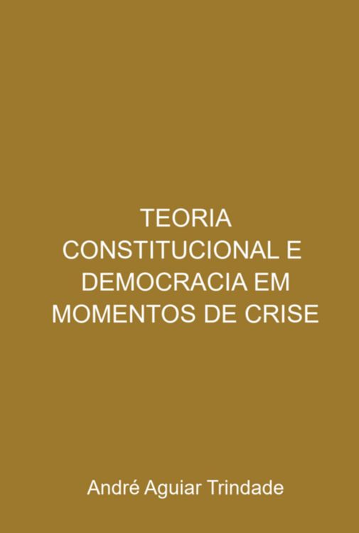 Produktbild: Teoria Constitucional E Democracia Em Momentos De Crise